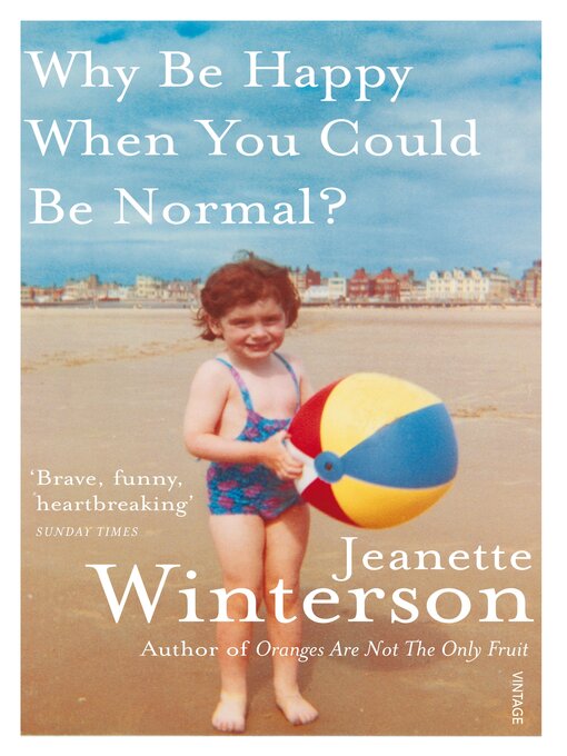 Title details for Why Be Happy When You Could Be Normal? by Jeanette Winterson - Wait list